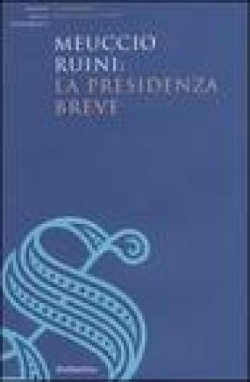 Meuccio Ruini: la presidenza breve. Atti del convegno (Roma, 26 maggio 2003)