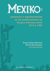 Mexiko: presencia y representación en las publicaciones en lengua alemana entre 1914 y 1945