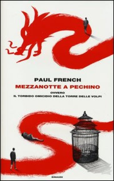 Mezzanotte a Pechino ovvero Il torbido omicidio della Torre delle Volpi - Paul French