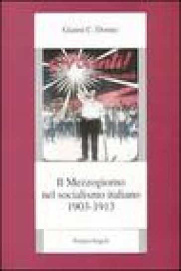 Il Mezzogiorno nel socialismo italiano. 2.1903-1913 - Gianni Donno