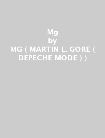 Mg - MG ( MARTIN L. GORE ( DEPECHE MODE ) )