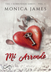 Mi arrendo. The I surrender series. 1.