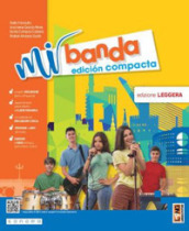 Mi banda compacta. ¡El español es música! Ediz. leggera. Con Examen en tus manos. Per la Scuola media. Con e-book. Con espansione online