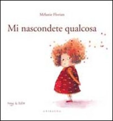 Mi nascondete qualcosa - Mélanie Florian