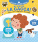 Mi scappa la cacca! Gioca, colora e impara con gli sticker. Con adesivi. Ediz. a colori