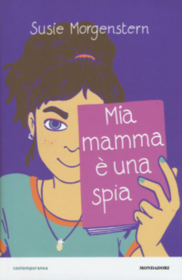 Mia mamma è una spia - Susie Morgenstern