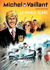 Michel Vaillant - Tome 30 - Le Prince Blanc