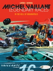 Michel Vaillant - Volume 1 - Legendary Races: In the Hell of Indianapolis