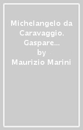 Michelangelo da Caravaggio. Gaspare Murtola e la chioma avvelenata di Medusa