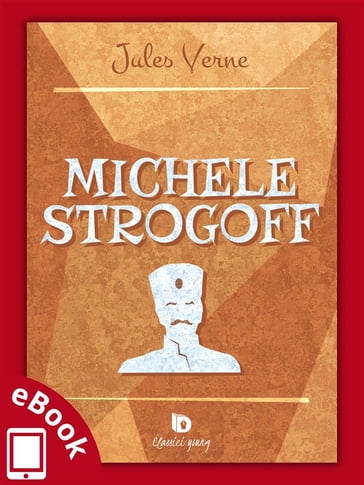 Michele Strogoff - Verne Jules