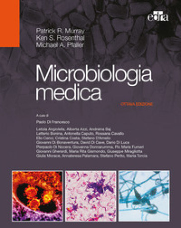 Microbiologia medica - Patrick R. Murray - Ken S. Rosenthal - Michael A. Pfaller