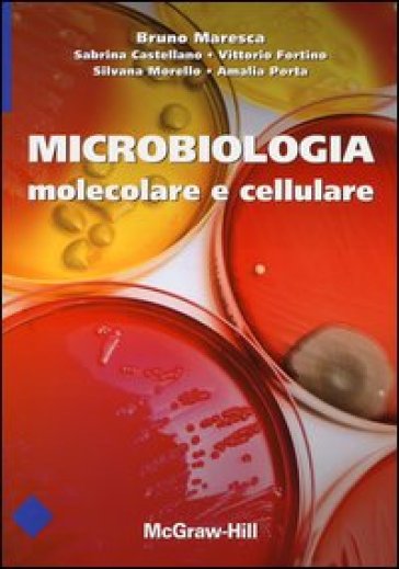 Microbiologia molecolare e cellulare - Bruno Maresca