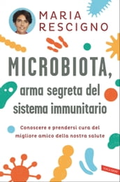 Microbiota, arma segreta del sistema immunitario