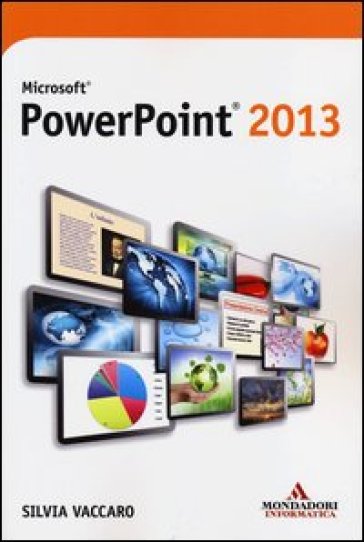 Microsoft PowerPoint 2013 - Silvia Vaccaro