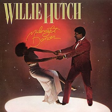 Midnight dancer - Willie Hutch