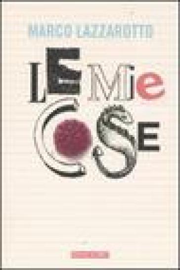 Mie cose (Le) - Marco Lazzarotto