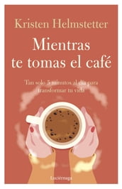 Mientras te tomas el café