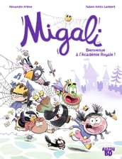 Migali Tome 1 - Bienvenue à l Académie Royale !