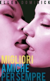 Migliori amiche per sempre: la prima esperienza lesbo di una vergine