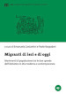 Migranti di ieri e di oggi. Movimenti di popolazione tra le due sponde dell Adriatico in età moderna e contemporanea