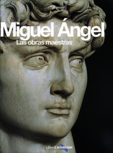 Miguel Angel. Las obras maestras. Ediz. illustrata - Enrica Crispino