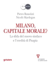 Milano, capitale morale? La sfida del nuovo sindaco e l