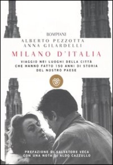 Milano d'Italia - Alberto Pezzotta - Anna Gilardelli