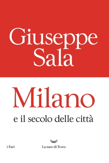 Milano e il secolo delle città - Giuseppe Sala