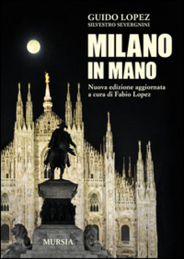 Milano in mano - Guido Lopez - Silvestro Severgnini