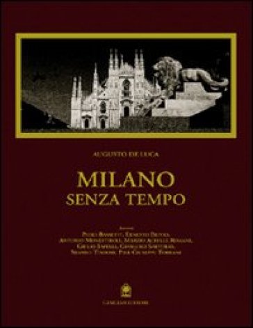 Milano senza tempo - Augusto De Luca