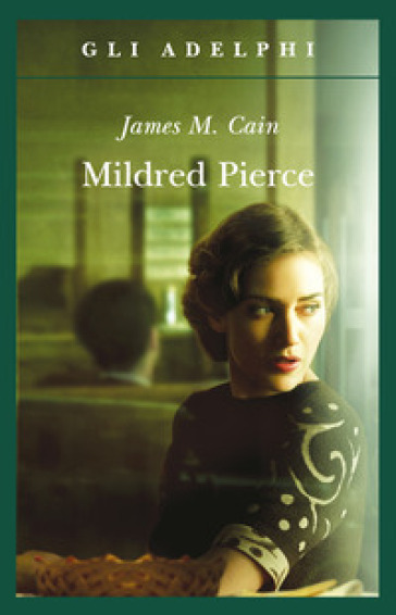 Mildred Pierce - James M. Cain