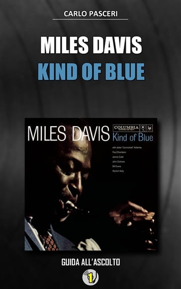Miles Davis - Kind of Blue (Dischi da leggere) - Carlo Pasceri