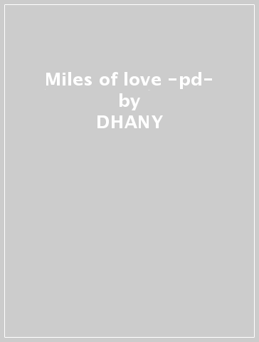Miles of love -pd- - DHANY