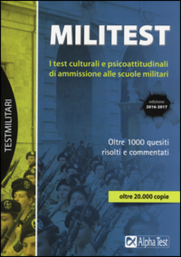 Militest. I test culturali e psicoattitudinali di ammissione alle scuole militari - Massimo Drago - Giuseppe Vottari - Giovanni De Bernardi