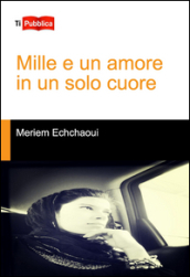 Mille e un amore in un solo cuore