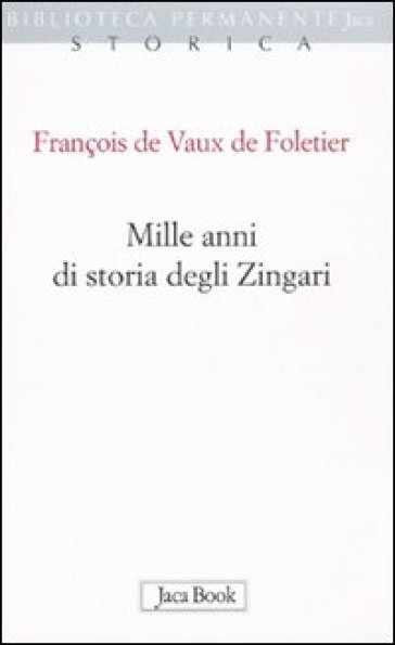 Mille anni di storia degli zingari - François de Vaux de Foletier