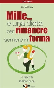 Mille... e una dieta per rimanere sempre in forma