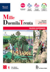 MilleDuemilaTrenta. Per le Scuole superiori. Con e-book. Con espansione online. Vol. 1