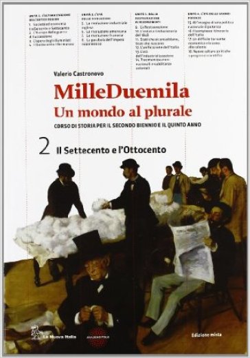 Milleduemila. Un mondo al plurale. Per le Scuole superiori. Con espansione online. 2: Il Settecento e l'Ottocento - Valerio Castronovo