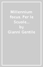 Millennium focus. Per le Scuole superiori. Con e-book. Con espansione online. Vol. 2: Dalla metà del Seicento alla fine dell Ottocento