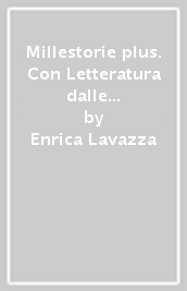 Millestorie plus. Con Letteratura dalle origini all Ottocento, Storia dell Età moderna, Quaderno di scrittura. Per la Scuola media. Con e-book. Con espansione online. Vol. 2