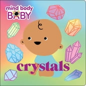 Mind Body Baby: Crystals