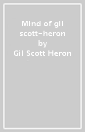Mind of gil scott-heron