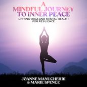 Mindful Journey to Inner Peace, A