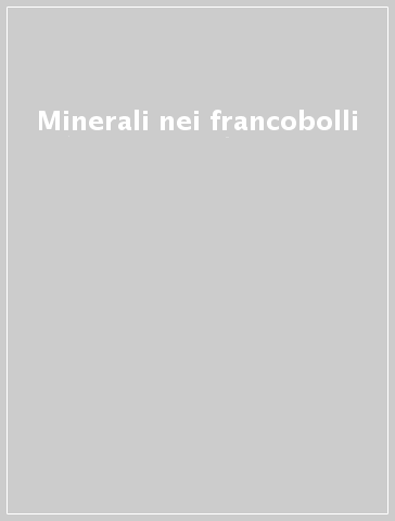 Minerali nei francobolli