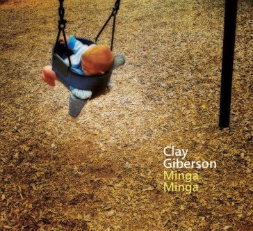 Minga minga - CLAY GIBERSON
