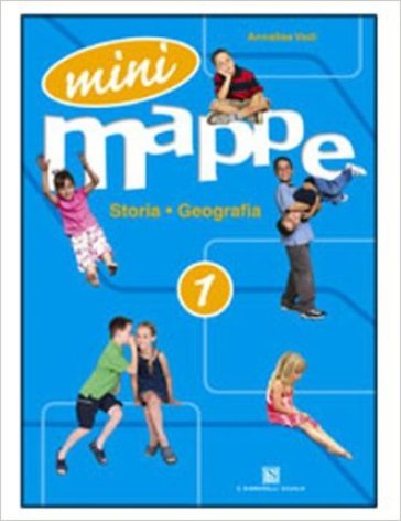 Mini mappe. Storia, geografia. Per la 1ª classe elementare - Annalisa Vadi