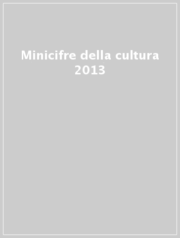 Minicifre della cultura 2013