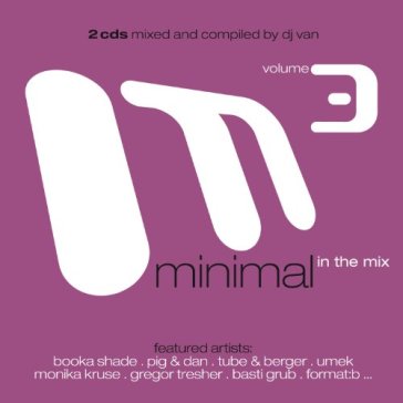 Minimal in the mix vol.3 - AA.VV. Artisti Vari