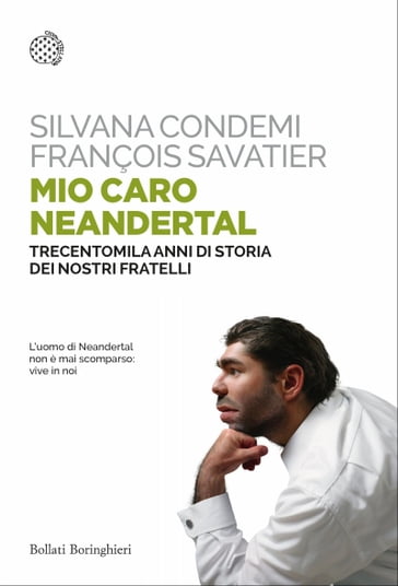 Mio caro Neandertal - Silvana Condemi - François Savatier